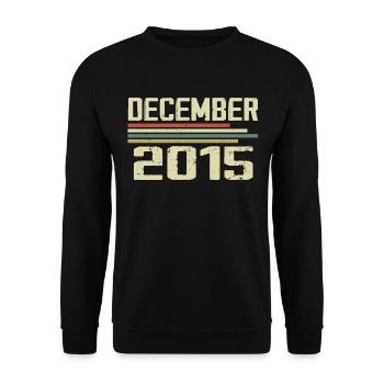 Dezember 2015 Jahrgang Vintage Retro Geburtstag - Unisex Pullover - Schwarz - Vorne - Alina (178cm) & Michal (187cm)