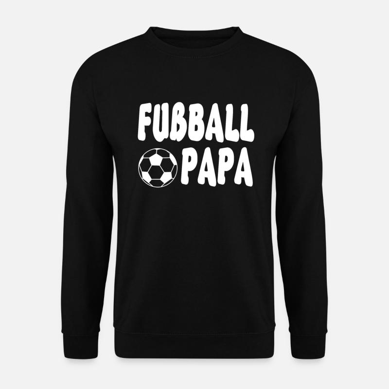 Fussball Papa Shirt! - Unisex Pullover - Schwarz