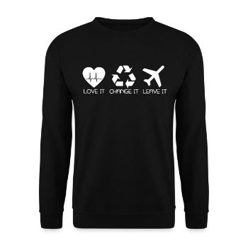 love it change it or leave it Das Entscheidershirt - Unisex Pullover - Schwarz - Vorne - Alina (178cm) & Michal (187cm)