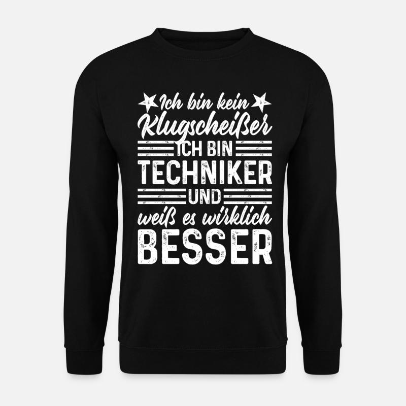 Techniker kein Klugscheißer coole lustige Sprüche - Unisex Pullover - Schwarz