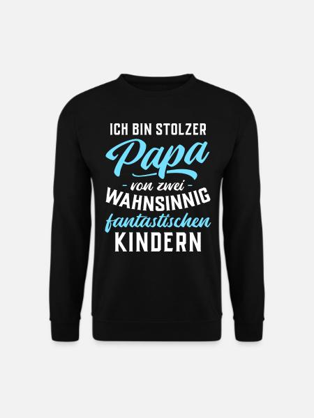 Ich bin stolzer Papa von 2 fantastischen Kindern - Unisex Pullover - Schwarz