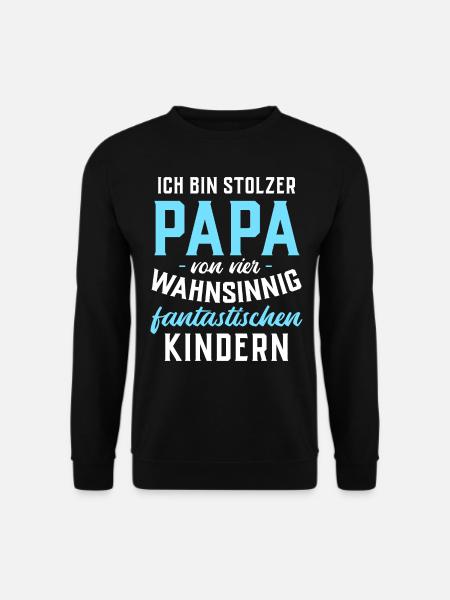 Ich bin stolzer Papa von 4 fantastischen Kindern - Unisex Pullover - Schwarz