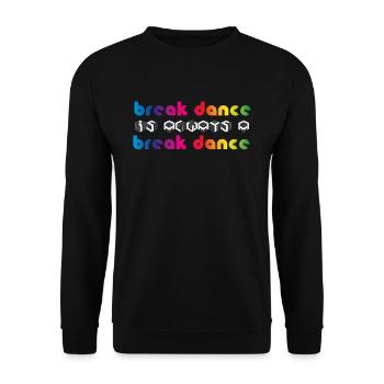 BREAKDANCE ist Breakdance - Unisex Pullover - Schwarz - Vorne - Alina (178cm) & Michal (187cm)