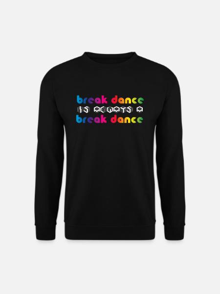 BREAKDANCE ist Breakdance - Unisex Pullover - Schwarz