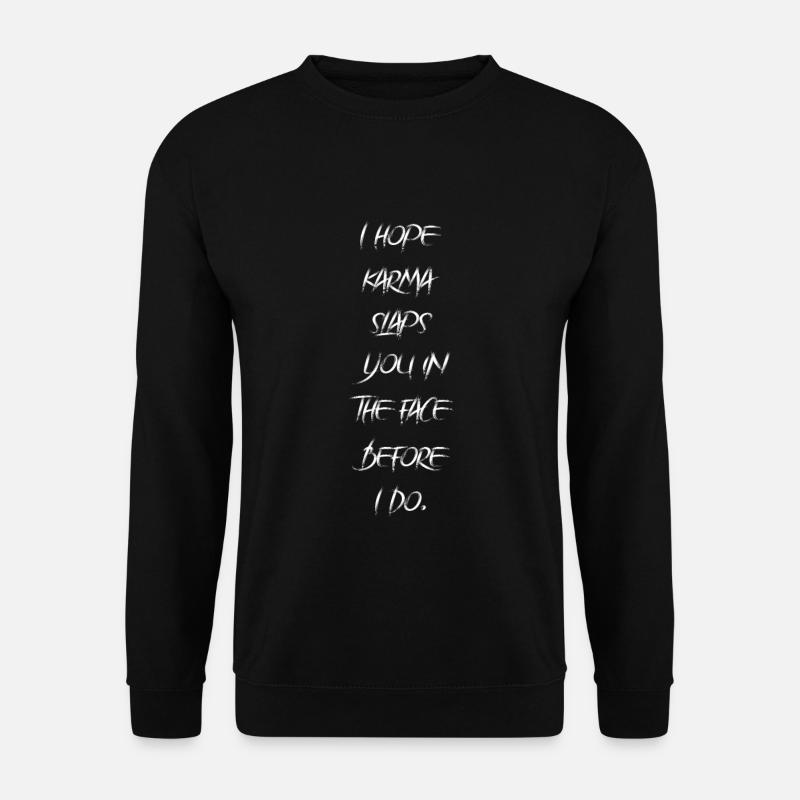 Karma klatscht - Unisex Pullover - Schwarz