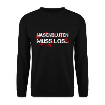 Nasenbluten Muss los Bruder Geschenk - Unisex Pullover - Schwarz - Vorne - Alina (178cm) & Michal (187cm)