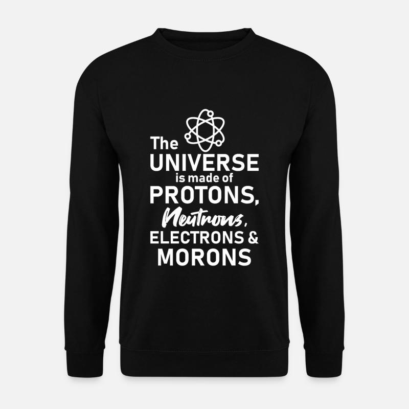 Morons Physik Physiker Spruch Geschenk Lustig - Unisex Pullover - Schwarz