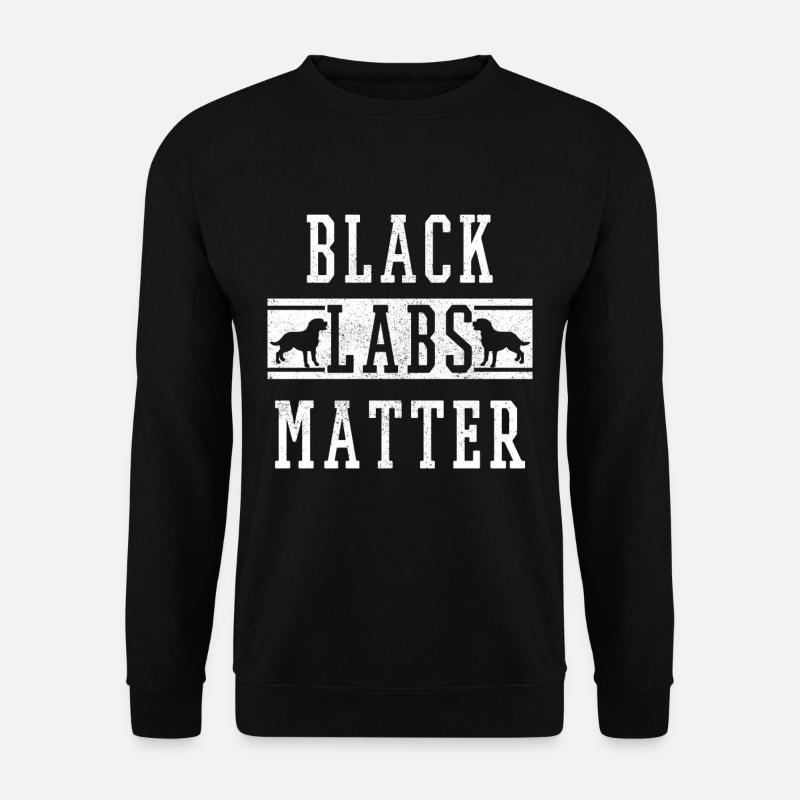 Black Labs Matter - Labrador - Unisex Pullover - Schwarz