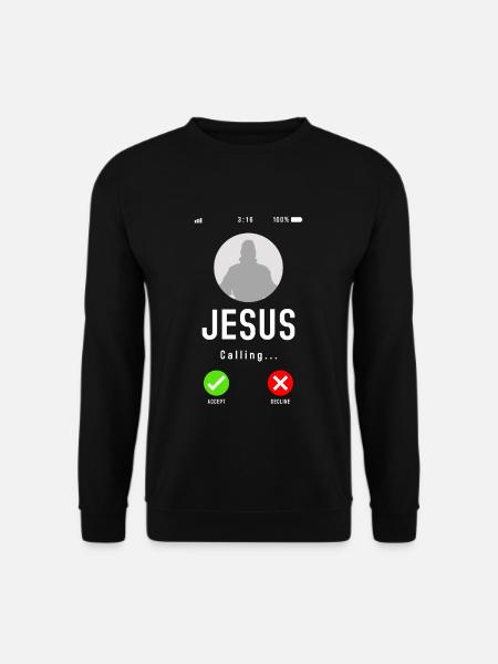 Jesus Is Calling - Christlich Religion Lustig - Unisex Pullover - Schwarz