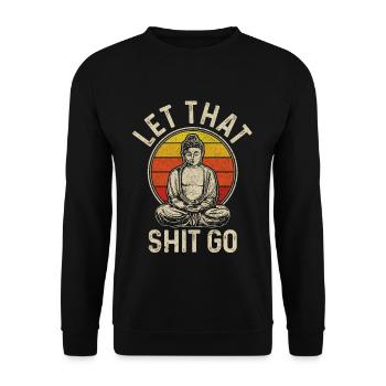 Let That Shit Go Vintage Buddha Yoga Funny - Unisex Sweatshirt - black - Front - Alina (178cm) & Michal (187cm)
