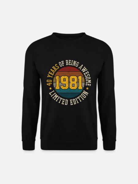 40. Geburtstag Vintage 1981 Lustig Geschenk - Unisex Pullover - Schwarz