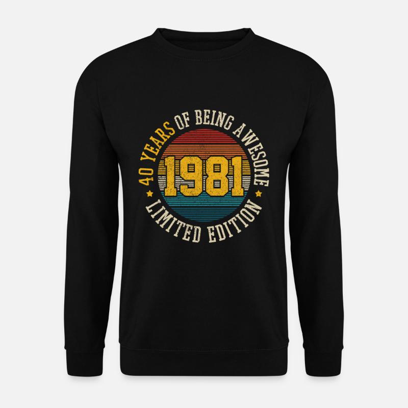 40. Geburtstag Vintage 1981 Lustig Geschenk - Unisex Pullover - Schwarz