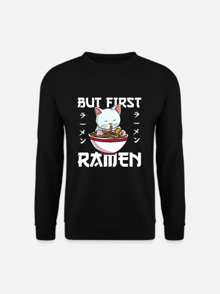 But First Ramen Cat Lover Kitty Owner Japanische - Unisex Pullover - Schwarz