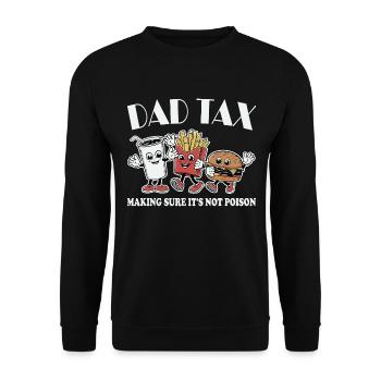 Father's Day Sarcasm Dad Tax - Unisex Sweatshirt - black - Front - Alina (178cm) & Michal (187cm)