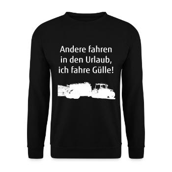 Andere fahren in den Urlaub ich fahre Gülle - Unisex Pullover - Schwarz - Vorne - Alina (178cm) & Michal (187cm)