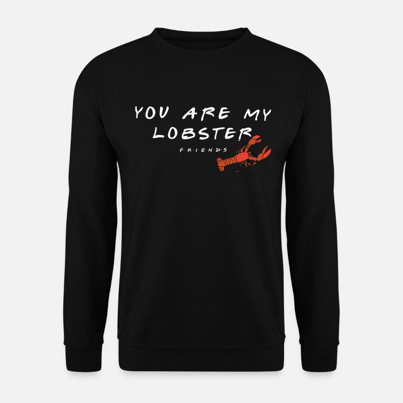 Friends Hummer You Are My Lobster - Unisex Pullover - Schwarz