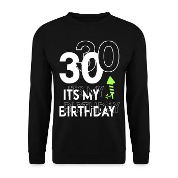 Sprüche Geburtstag Its my Birthday 30 - Unisex Pullover - Schwarz - Vorne - Alina (178cm) & Michal (187cm)