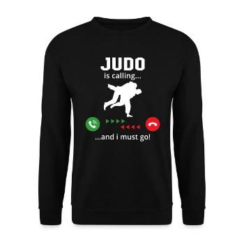 Judo is calling and i must go - Unisex Sweatshirt - black - Front - Alina (178cm) & Michal (187cm)