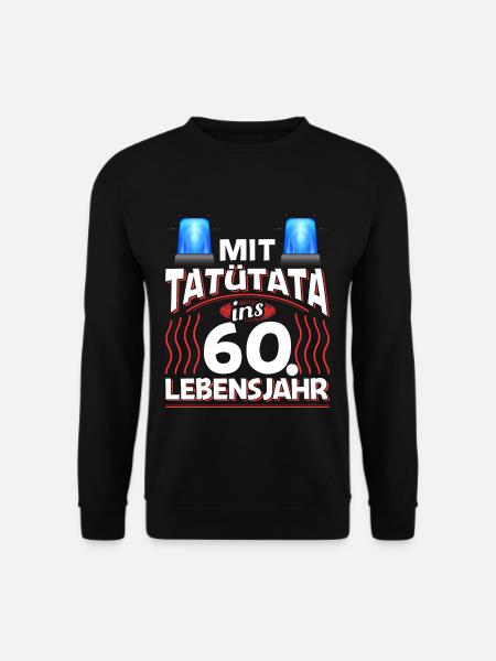 60 Geburtstag Geschenk Mann Feuerwehr Polizei - Unisex Pullover - Schwarz