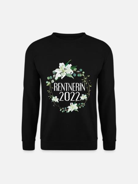 Rentnerin 2022 Ruhestand Rente 2022 - Unisex Pullover - Schwarz