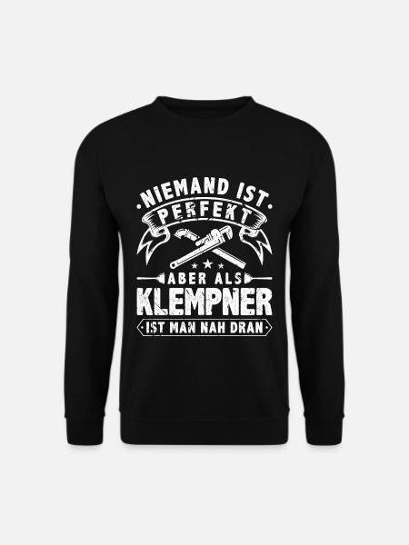 Niemand Ist Perfekt Klempner Spengler - Unisex Pullover - Schwarz