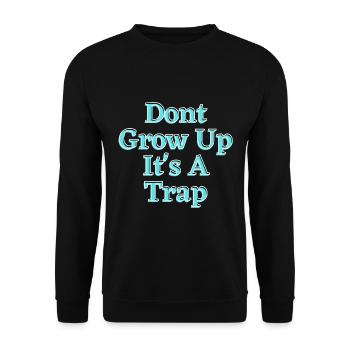 Ne grandissez pas - Funny Deep Quotes About Life - Sweat-shirt Unisexe - noir - Devant - Alina (178cm) & Michal (187cm)