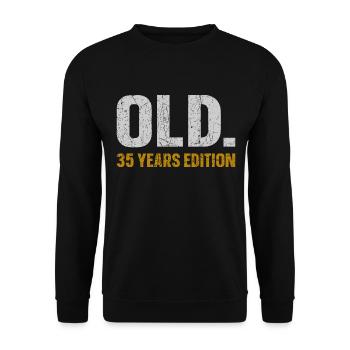 Old 35 Years Edition 35th Birthday Gift Idea - Unisex Sweatshirt - black - Front - Alina (178cm) & Michal (187cm)