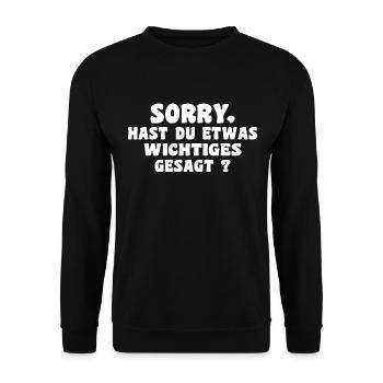 Désolé, avez-vous dit quelque chose d’important - Sweat-shirt Unisexe - noir - Devant - Alina (178cm) & Michal (187cm)