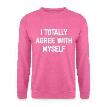 Je suis tout à fait d’accord avec moi-même - Sweat-shirt Unisexe - rose - Devant