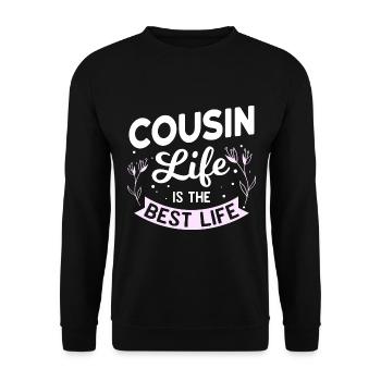 Cousin Life Is The Best Life - Cousin Cousine - Unisex Pullover - Schwarz - Vorne - Alina (178cm) & Michal (187cm)