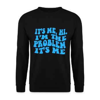 C’est moi Salut je suis le problème - Sweat-shirt Unisexe - noir - Devant - Alina (178cm) & Michal (187cm)