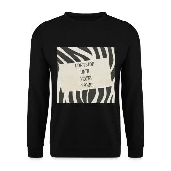 Don't stop until you're proud - Unisex Pullover - Schwarz - Vorne - Alina (178cm) & Michal (187cm)
