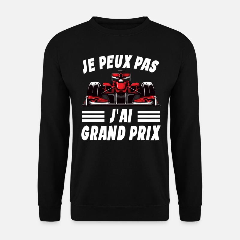 Je Peux Pas J'ai Grand Prix - Sweat-shirt Unisexe - noir