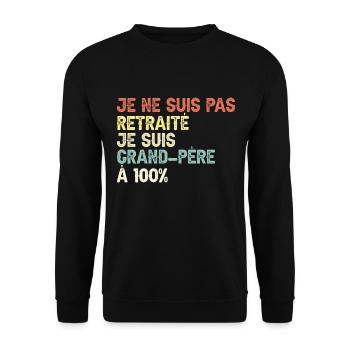 Grand-Père à 100% Retraité Papy - Sweat-shirt Unisexe - noir - Devant - Alina (178cm) & Michal (187cm)