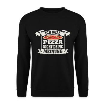 Ich will Pizza Nicht deine Meinung - Unisex Pullover - Schwarz - Vorne - Alina (178cm) & Michal (187cm)