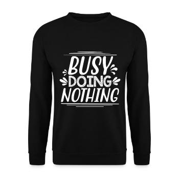 Busy Doing Nothing - Funny saying - Unisex Sweatshirt - black - Front - Alina (178cm) & Michal (187cm)