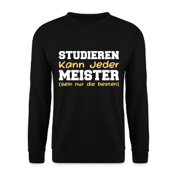 Studieren Kann Jeder Meister Meisterprüfung - Unisex Pullover - Schwarz - Vorne - Alina (178cm) & Michal (187cm)