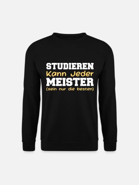 Studieren Kann Jeder Meister Meisterprüfung - Unisex Pullover - Schwarz
