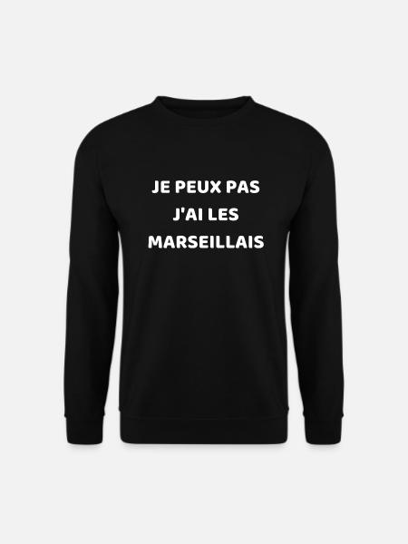 JE PEUX PAS J'AI LES MARSEILLAIS - Sweat-shirt Unisexe - noir