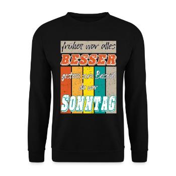 Früher war alles besser / Keine Lust / Null Bock - Unisex Pullover - Schwarz - Vorne - Alina (178cm) & Michal (187cm)