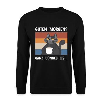 Guten Morgen Kaffee Katze lustiger Spruch - Unisex Pullover - Schwarz - Vorne - Alina (178cm) & Michal (187cm)