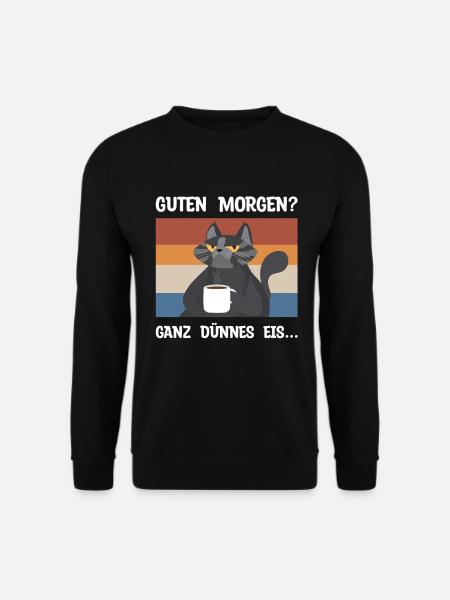 Guten Morgen Kaffee Katze lustiger Spruch - Unisex Pullover - Schwarz
