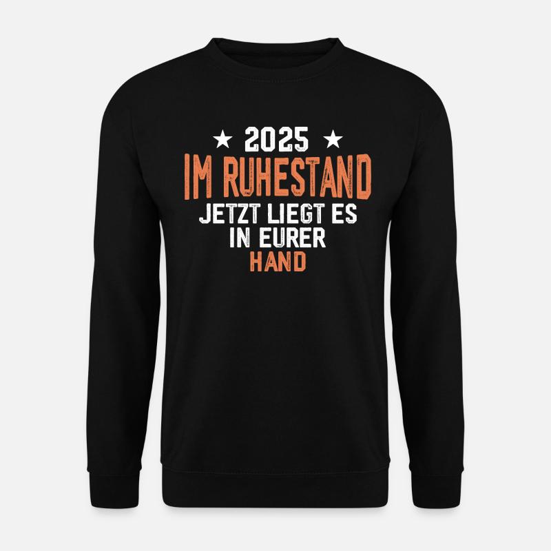 2025 im Ruhestand lustiges Rentner Geschenk - Unisex Pullover - Schwarz