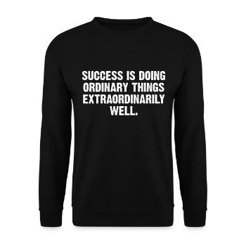 Motivation Success Spruch - Unisex Pullover - Schwarz - Vorne - Alina (178cm) & Michal (187cm)