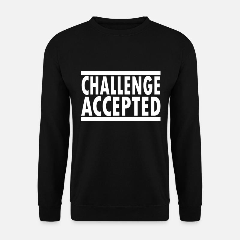 Défi accepté - Sweat-shirt Unisexe - noir