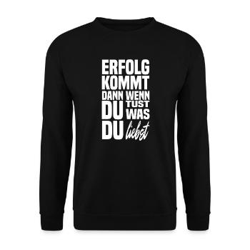 Erfolg kommt dann wenn du tust was du liebst recht - Unisex Pullover - Schwarz - Vorne - Alina (178cm) & Michal (187cm)