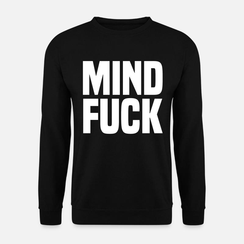 Mind fuck white - Unisex Sweatshirt - black