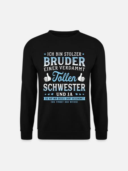 Stolzer Bruder verdammt tollen Schwester Geschenk - Unisex Pullover - Schwarz