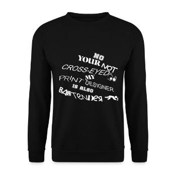 Nein, Ihr nicht schielender Druckdesigner ist Barkeeper - Unisex Pullover - Schwarz - Vorne - Alina (178cm) & Michal (187cm)