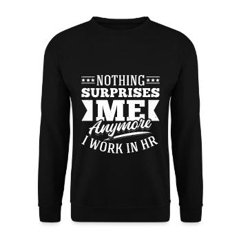 Rien ne me surprend plus Je travaille dans les RH - Sweat-shirt Unisexe - noir - Devant - Alina (178cm) & Michal (187cm)